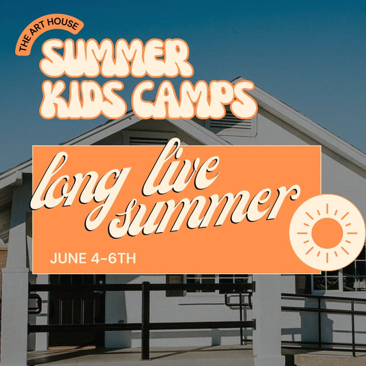 Long Live Summer - Kids Summer Camp - June 4-6th